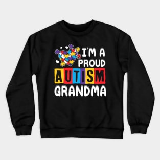 Im A Proud Autism Grandma Autism Awareness Crewneck Sweatshirt